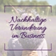 Nachhaltige Veränderung im Business - Blogartikel von Business Coach Annika Schauf Wiesbaden